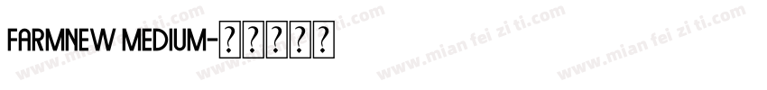 farmnew medium字体转换